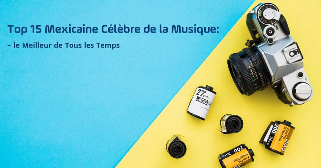 Mexicaine Célèbre de la Musique